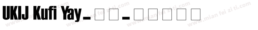 UKIJ Kufi Yay-粗体字体转换